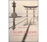 L'àgape celeste. I riti di consacrazione del sovrano giapponese
