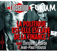 Lagarde/Fitoussi - La Politique Est-Elle Esclave De La Finance? Forum