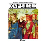 LAGARDE & MICHARD XVI SIECLE: Vol. 2