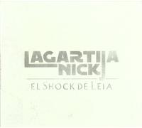 Lagartija Nick - El Shock de Leia