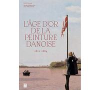 L'âge d'or de la peinture danoise: 1801-1864