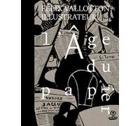 L'âge du papier. Félix Vallotton illustrateur
