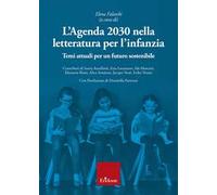 L'agenda 2030 nella letteratura per l'infanzia. Temi attuali per un futuro...