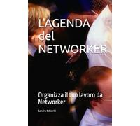 L'AGENDA del NETWORKER: Organiza il tuo lavoro da Networker