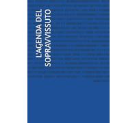 L'AGENDA DEL SOPRAVVISSUTO: IL LAVORO PUÒ ASPETTARE, TU NO