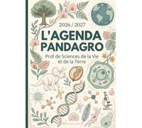 L'Agenda Pandagro 2 - Prof de SVT : Carnet de Bord A4 pour Enseignants en Sciences de la Vie et de la Terre: Planning Annuel, Planificateur de Projets ... Scientifiques et Astuces Pédagogiques