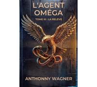 L'Agent Oméga: La Relève