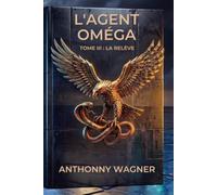 L'Agent Oméga: La Relève: 3