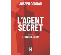 L'Agent Secret: Précédé de L'indicateur