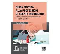 L' agente immobiliare. Guida per l'esame e la professione