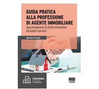 L'agente immobiliare. Guida per l'esame e la professione - Pizzullo Michel...