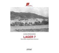 Lager 7. Storia della mia giovinezza interrotta