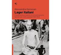 Lager italiani. Pulizia etnica e campi di concentramento fascisti per civili jugoslavi 1941-1943