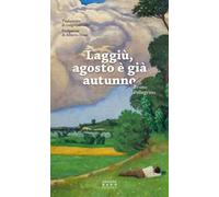 Laggiù, agosto è già autunno