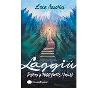 Laggiù. Dietro a mille porte chiuse