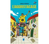 L'aggiustacase - Piovesan Manuela, Guida Giuseppe