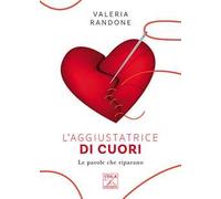 L'aggiustatrice di cuori. Le parole che riparano