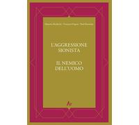 L'aggressione sionista Il nemico dell'uomo [Flexibound] [Jul 28, 2024] M. Bardèc