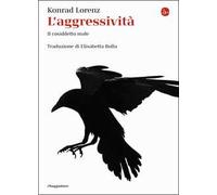 L'aggressività. Il cosiddetto male