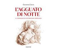 L'agguato di notte. Il coraggio di un'impavida popolana