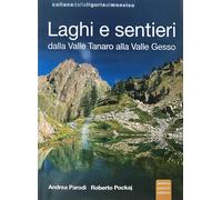 Laghi e sentieri dalla valle Tanaro alla valle Gesso - Parodi Andrea, Pock...