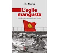 L' agile mangusta. Democrazia proletaria e gli anni Ottanta