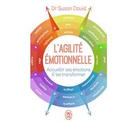 L'agilité émotionnelle: Accueillir ses émotions et les transformer