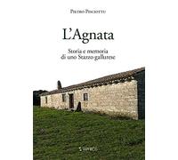 L'Agnata. Storia e memoria di uno Stazzo gallurese