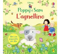 L'agnellino. Poppy e Sam. Ediz. a colori