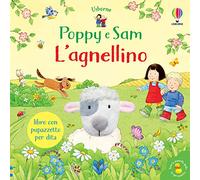 L'agnellino. Poppy e Sam. Ediz. a colori