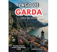 LAGO DE GARDA GUÍA DE VIAJE: Festivales de temporada, secretos locales y planificación inteligente del viaje para todo tipo de visitantes
