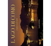 Lago di Como. Emozioni-Como Lake. Emotions. Ediz. illustrata