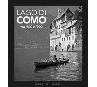 Lago di Como tra '800 e '900. Ediz. illustrata