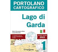 Lago di Garda. Portolano cartografico. Vol. 1