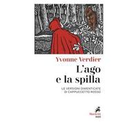 L'ago e la spilla. Le versioni dimenticate di Cappuccetto Rosso