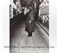 Lago Francesca - Against The Sun