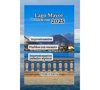 Lago Mayor Guía de viaje 2025: Impresionantes paisajes alpinos, Impresionantes y pueblos con encanto