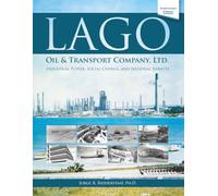 Lago Oil & Transport Company, Ltd.: Industrial Power, Social Change, and National Rebirth