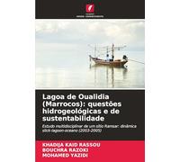 Lagoa de Oualidia (Marrocos): questões hidrogeológicas e de sustentabilidade: Estudo multidisciplinar de um sítio Ramsar: dinâmica slick-lagoon-oceano (2003-2005)