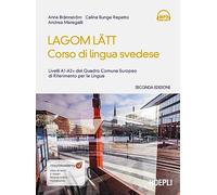 Lagom Latt. Corso di lingua svedese. Livelli A1-A2 del quadro comune europeo di riferimento per le lingue. Nuova ediz.