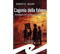 L'agonia della falena. Un'indagine del commissario Scichilone