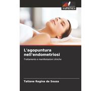 L'agopuntura nell'endometriosi: Trattamento e manifestazioni cliniche