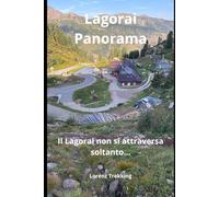 LAGORAI PANORAMA: IL LAGORAI NON SI ATTRAVERSA SOLTANTO...