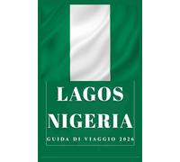 LAGOS NIGERIA Guida di viaggio 2026