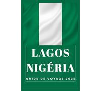 LAGOS NIGÉRIA Guide de voyage 2026