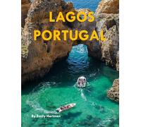 lagos portugal: A Beautiful Visual Journey for Travel and Photography Lovers