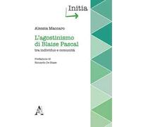L'agostinismo di Blaise Pascal tra individuo e comunità