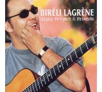 Lagrene, Bireli - Gypsy Project & Friends