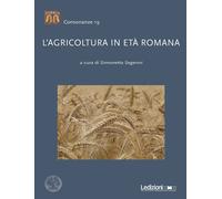 L'agricoltura in età romana - Segenni S. (cur.)