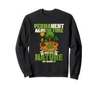 L'agricoltura Permanente Lavora con la Natura Non Contro di essa Felpa